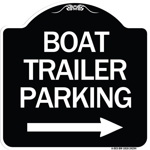 Boat Trailer Parking W/ Right Arrow Heavy-Gauge Aluminum Sign, 18" x 18", BW-1818-24294